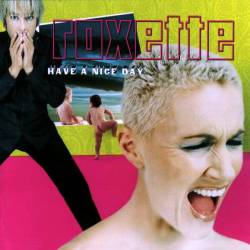 Roxette : Have a Nice Day
